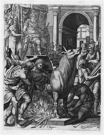 Woeiriot de Bouzey, Pierre(Nuefchateau 1532 - Damblain 1599)FALARIDE UCCIDE...