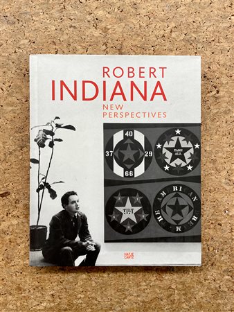 ROBERT INDIANA - Robert Indiana. New Perspectives, 2012