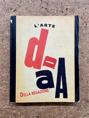 DADAISMO - Dada. L'arte della negazione, 1994