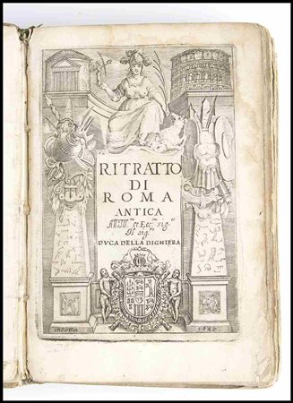 POMPILIO TOTTI Ritratto di Roma antica. Roma, Francesco Moneta 1645 In 8°....