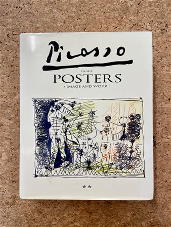 PABLO PICASSO - Picasso in his posters. Image and work. Volume 2, 1992