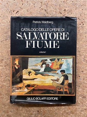 SALVATORE FIUME - Catalogo delle opere di Salvatore Fiume. Volume 1, 1972