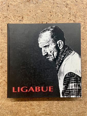 ANTONIO LIGABUE - Antonio Ligabue. Mostra antologica di pittura, scultura e grafica, 1997