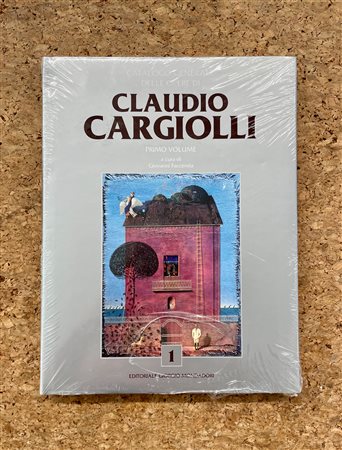 CLAUDIO CARGIOLLI - Catalogo generale delle opere di Claudio Cargiolli. Primo Volume, 2020