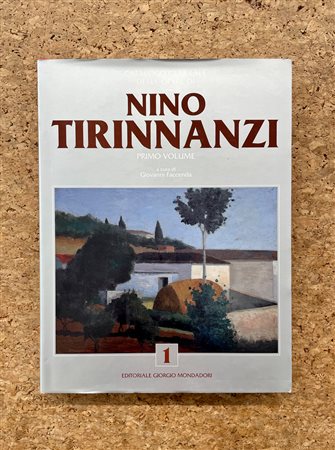 NINO TIRINNANZI - Nino Tirinnanzi. Catalogo generale. Primo volume, 2015