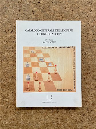 EUGENIO MICCINI - Eugenio Miccini. Catalogo generale delle opere di Eugenio Miccini, 2° volume dal 1962 al 2005, 2010