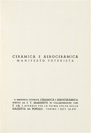 D'Albisola Tullio, La ceramica futurista. Manifesto dell'aeroceramica. S.l. [i.e. Albisola Marina]: s.e., 1939.