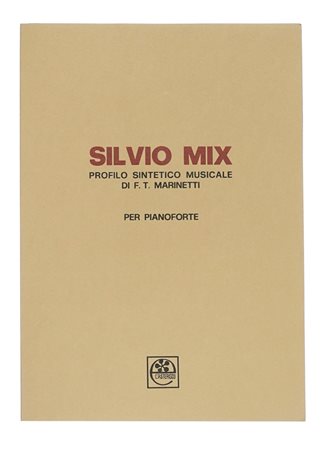 Mix Silvio, Profilo sintetico musicale di F. T. Marinetti (1924) per pianoforte. Trieste: L’Asterisco, 1978.