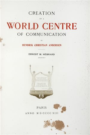 Andersen Hendrik Christian, Création d'un centre mondial de communication. Paris: s.e., 1913.