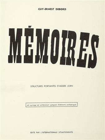 Debord Guy-Ernest, Mémoires. Structures portantes d'Asger Jorn. Copenhague: l'Internationale Situationniste, 1959.