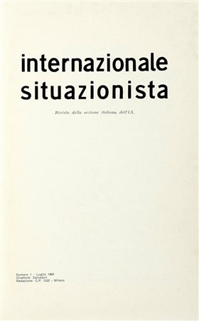 Sanguinetti Gianfranco e altri, Internazionale situazionista. Rivista della sezione italiana dell'I.S. N. 1 - Luglio 1969. Milano: Nava, 1969.