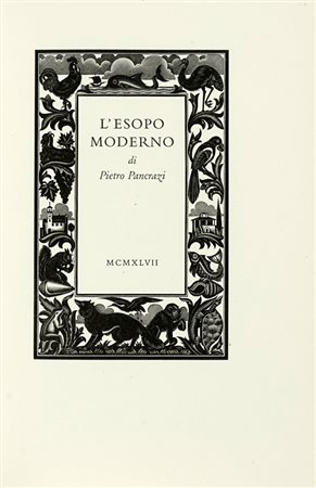 Pancrazi Pietro, L'Esopo moderno […] xilografie di Bruno Bramanti. [Firenze]: Cento amici del libro, [1947]. (Al colophon:) Verona: Officina Bodoni di Giovanni Mardesteig, 1947.