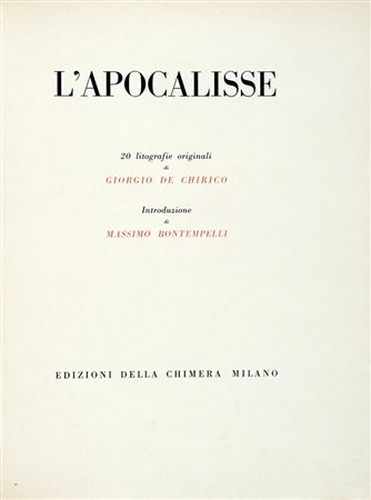 De Chirico Giorgio, L'Apocalisse. 20 litografie originali [...]. Introduzione di Massimo Bontempelli. Milano: Edizioni della Chimera, 1941.