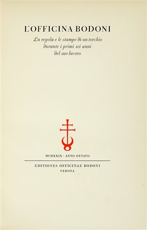 Mardersteig Giovanni, L'Officina Bodoni. La regola e le stampe di un torchio durante i primi sei anni del suo lavoro. Verona: Editiones Officinae Bodoni, 1929.