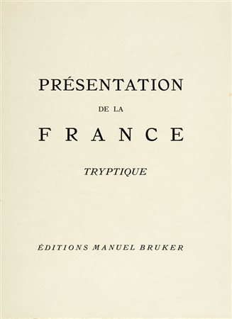 Michelet Jules e altri, Présentation de la France [...]. 1er (-3er) volet du tryptique. S.l.: Manuel Bruker, 1948.