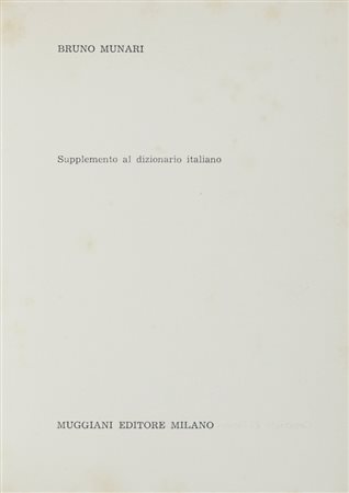 Munari Bruno, Supplemento al dizionario italiano. Milano: Muggiani Editore, 1963.