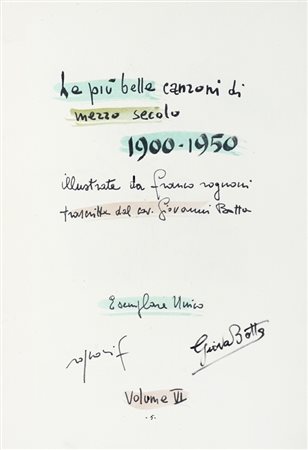 Rognoni Franco, Le più belle canzoni di mezzo secolo 1900-1950. Illustrate da Franco Rognoni. Trascritte dal cav. Giovanni Botta. S.d.e. [i.e. Milano: 1957].