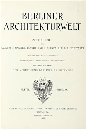 Berliner Architekturwelt. Zeitschrift für Baukunst, Malerei, Plastik und Kunstgewerbe der Gegenwart... Berlin: Ernst Wasmuth, 1898-1915.