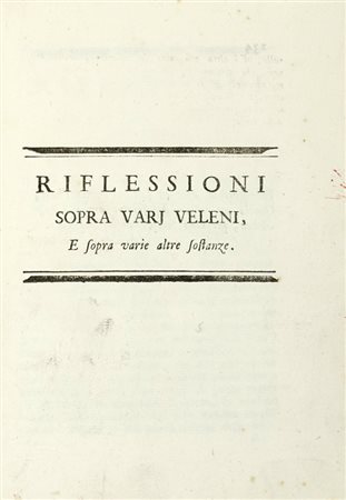 Dalla Decima Angelo, Riflessioni sopra varj veleni, e sopra varie altre sostanze. (Al colophon:) In Venezia: nella stamperia Coleti, 1783.
