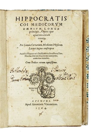 Hippocrates, Coi medicorum omnium longe principis, opera quae apud nos extant omnia... Lugduni: apud Antonium Vincentium, 1564.