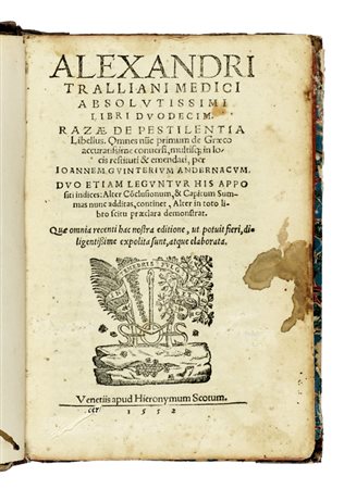 Trallianus Alexander, Libri duodecim. Razae De pestilentia libellus.  Venetiis: apud Hieronymum Scotum, 1552.