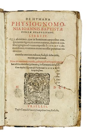 Della Porta Giovan Battista, De humana physiognomonia [...] Libri 4. Ursellis: typis Cornelii Sutorii, sumptibus Ionę Rosae Fr., 1601.