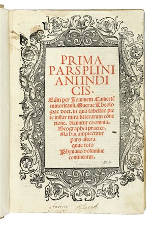 Plinius Secundus Gaius, Historiae natu. lib. XXXVII olim ab Alexandro Benedicto castigati... (Al colophon:) Venetiis: a Philippo pincio Mantuano Impressum, anno dominini 1516.