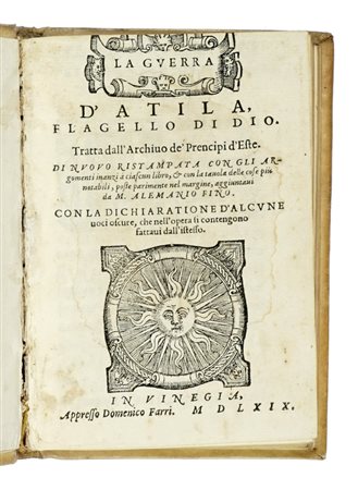 Barbieri Giovanni Maria, La guerra d'Attila flagello di Dio... In Vinegia: appresso Domenico Farri, 1569.