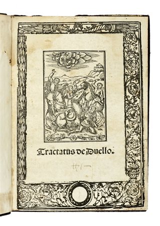 Castillo Diego (del), Tractatus de duello. (Al colophon:) Impressum Taurini: per D. Antonium ranotum, 1525 die XXV Octobris.