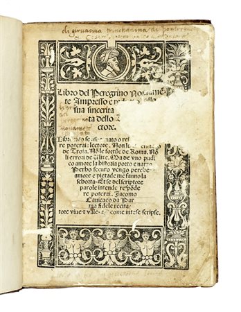 Caviceo Jacopo, Libro del peregrino novamente impresso. (Al colophon:) Impressum Venetiis: per Manfredus Bonum de MontisFerrato, 1516 adi XX martii.