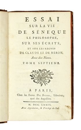 Diderot Denis, Essai sur la vie de Seneque le philosophe, sur ses ecrits, et sur les regnes de Claude et de Neron [...] Tome septieme. A Paris: chez les Freres De Bure, 1779.