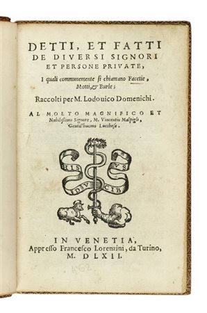 Domenichi Lodovico, Detti et fatti de diversi signori et persone private. In Venetia: appresso Francesco Lorenzini, 1562.