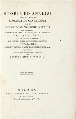 Ferrario Giulio, Storia ed analisi degli antichi romanzi di cavalleria e dei poemi romanzeschi d'Italia... Volume primo (-quarto). Milano: dalla tipografia dell'autore, 1828-1829.