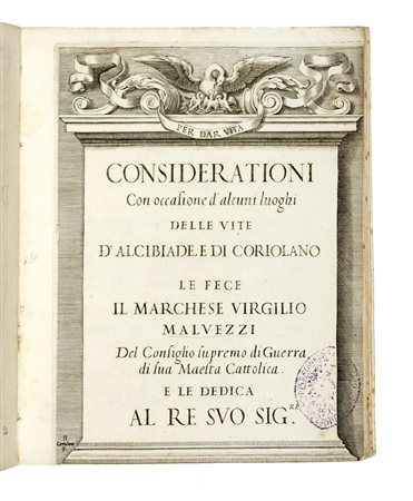 Malvezzi Virgilio, Considerationi con occasione d'alcuni luoghi delle vite d'Alcibiade, e di Coriolano... [In Bologna: per gli hh. del Dozza, 1648].