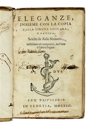 Manuzio Aldo, Eleganze, insieme con la copia della lingua toscana, e latina... In Venetia: [Paolo Manuzio], 1563.