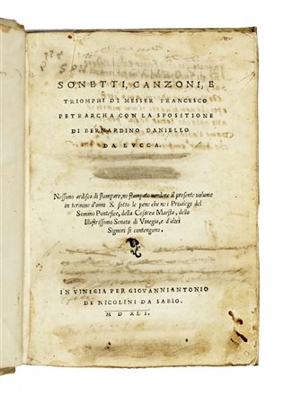 Petrarca Francesco, Sonetti, Canzoni, e Triomphi [...] con la spositione di Bernardino Daniello da Lucca. (Al colophon:) In Vinegia: Giovanniantonio de Nicolini da Sabio, 1541. Del mese di Marzo).