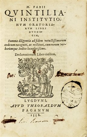 Quintilianus Marcus Fabius, Institutionum oratoriarum libri duodecim. Lugduni: apud Theobaldum Paganum, 1558.