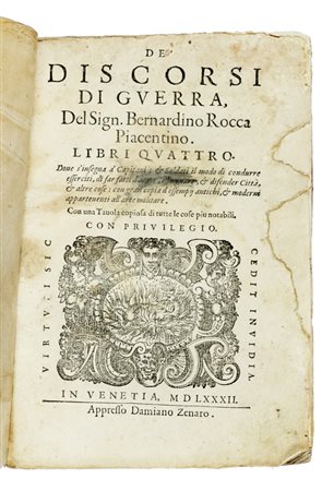 Rocca Bernardino, De' discorsi di guerra [...] libri quattro. In Venetia: appresso Damiano Zenaro, 1582.