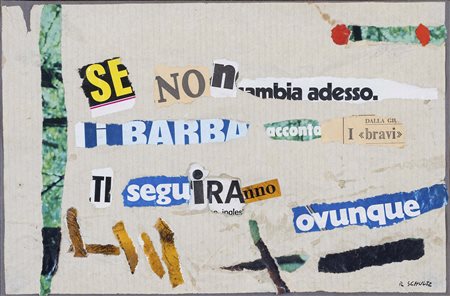 RAOUL SCHULTZ (Isola Lero, 1931 - Venezia, 1971) Lettere anonime collage su...