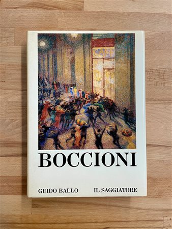 UMBERTO BOCCIONI - Boccioni. La vita e l'opera, 1982
