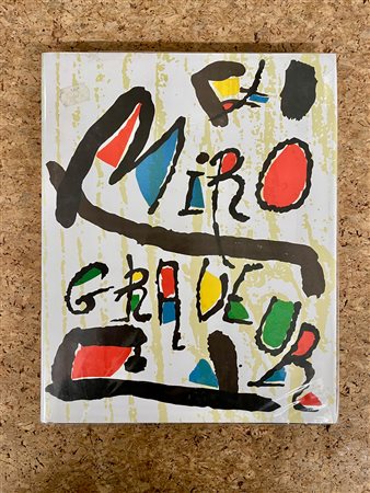 MONOGRAFIE DI ARTE GRAFICA (JOAN MIRÓ) - Miró engraver IV 1976-1983, 2001