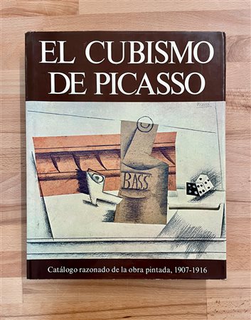 PABLO PICASSO - El cubismo de Picasso. Catálogo razonado de la obra pintada, 1907-1916, 1979