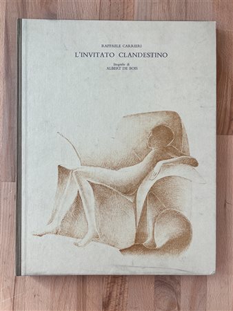 EDIZIONI D'ARTE (ALBERT DE BOIS) - L'invitato clandestino, 1981