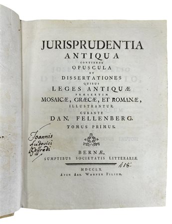 Jurisprudentia antiqua continens opuscula et dissertationes quibus leges antiquae praesertim mosaicae, gaecae, et romanae, 1760
