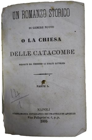 Un romanzo storico di genere nuovo o la Chiesa delle catacombe, Nineteenth secolo