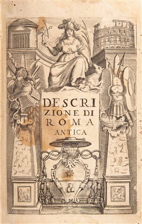 Descrizione di Roma Antica formata nuovamente con le Autorita Bartolomeo Marliani, di Onofrio Panvinio, Alessandro Donati, Famiano Nardini, e d'altri celebri Scrittori antichi, & Antiquari moderni