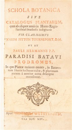 [William Sherard] - Schola Botanica sive Catalogus Plantarum quas ab aliquot annis in horto regio Parisiensi studiosis indigitavit vir clarissimus Joseph Pitton Tournefort, D.M. ut et Pauli Hermanni P.P.