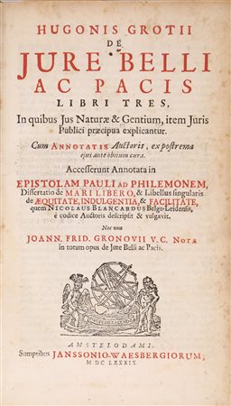 Hugonis Grotii (Hugo Grotius / Ugo Grozio) - De Jure belli ac pacis libri tres. In quibus Jus Naturae & Gentium, item Juris Publici praecipua explicantur