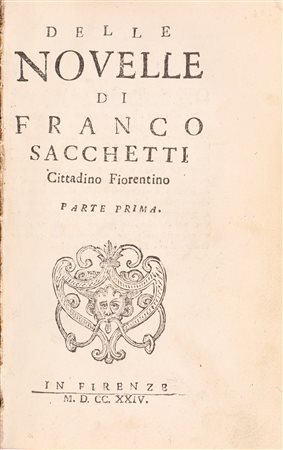 Franco Sacchetti - Delle Novelle di Franco Sacchetti Cittadino fiorentino. Parte prima Parte Seconda