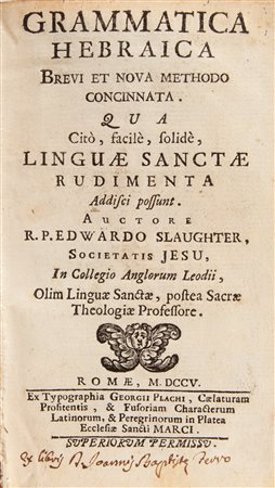 Edward Slaughter - Grammatica hebraica brevi et nova methodo concinnata qua citò, facilè, solidè, linguae sanctae rudimenta addisci possunt